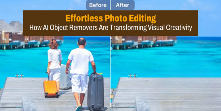 Effortless Photo Editing: How AI Object Removers Are Transforming Visual Creativity