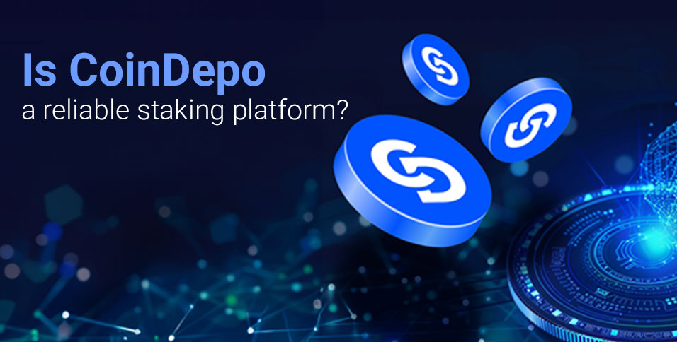 How reliable is CoinDepo cryptocurrency staking?