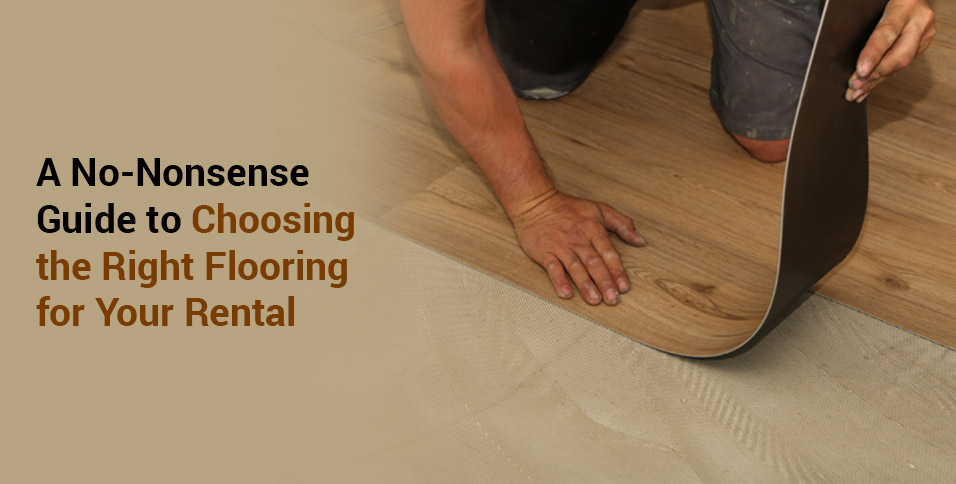 Right Flooring for Your Rental