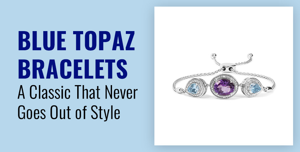Blue Topaz Bracelets