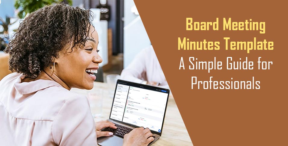 Board Meeting Minutes Template: A Simple Guide for Professionals