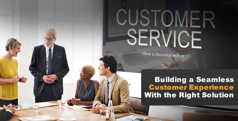 Building a Seamless Customer Experience