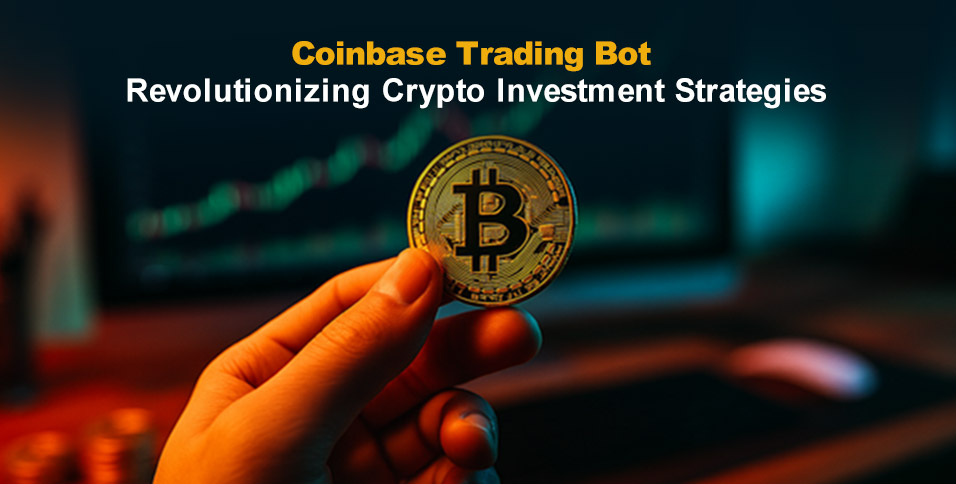 Coinbase Trading Bot: Automating Cryptocurrency Investment Strategies