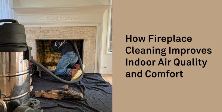 Fireplace Cleaning Improves Indoor Air Quality