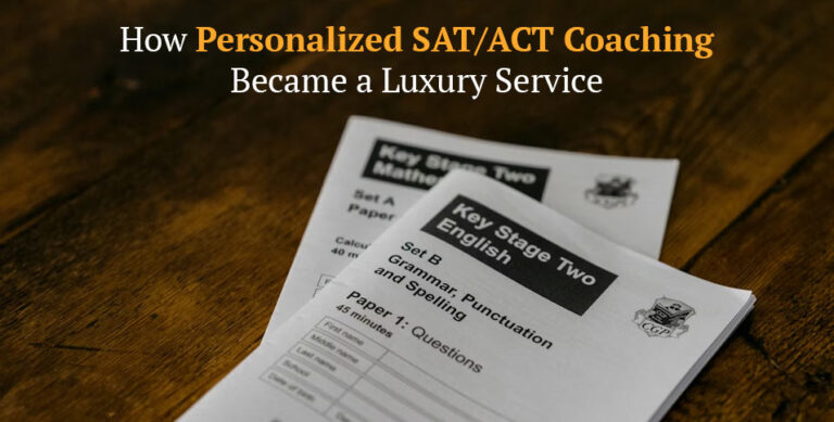 How Personalized SAT/ACT Coaching Became a Luxury Service