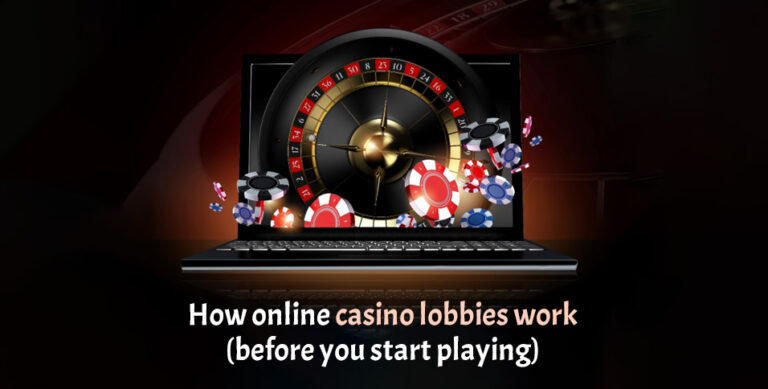 How online casino lobbies work (before you start playing)