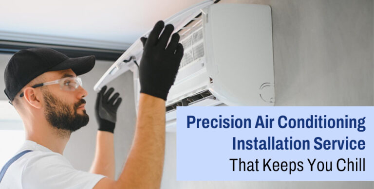Precision Air Conditioning Installation Service That Keeps You Chill