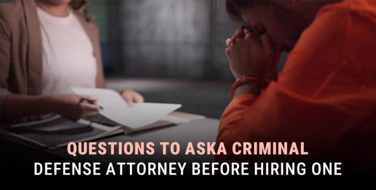 Questions to Ask a Criminal Defense Attorney Before Hiring One
