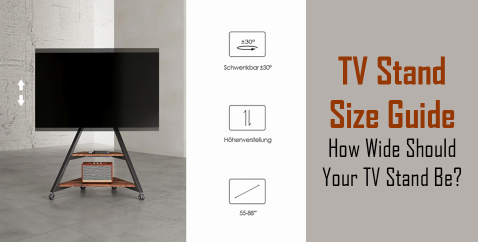 TV Stand Size Guide: How Wide Should Your TV Stand Be?