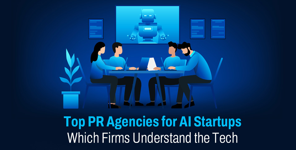 Top PR Agencies for AI Startups