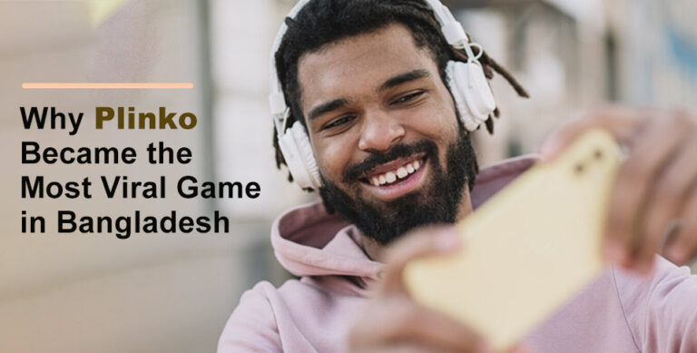 Why Plinko Became the Most Viral Game in Bangladesh