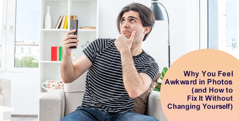 Feel Awkward in Photos