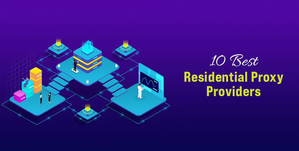 Residential Proxy Providers