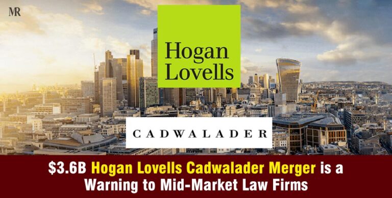 $3.6B Hogan Lovells Cadwalader Merger is a Warning to Mid-Market Law Firms