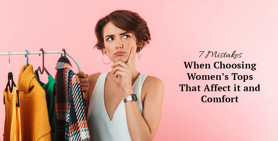 Mistakes When Choosing Women’s Tops