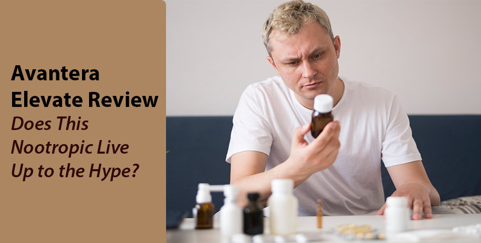 Avantera Elevate Review 2025: Best Daily Nootropic?