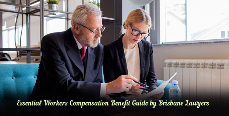 Essential Workers Compensation Benefit Guide by Brisbane Lawyers