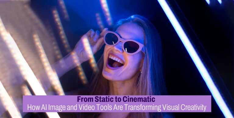 From Static to Cinematic