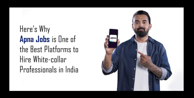 Here's Why Apna Jobs is One of the Best Platforms to Hire White-collar Professionals in India
