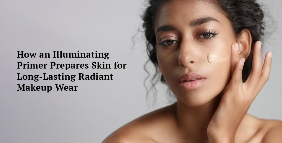 Illuminating Primer Prepares Skin