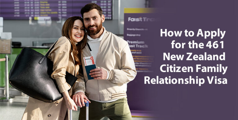 How to Apply for the 461 New Zealand Citizen Family Relationship Visa