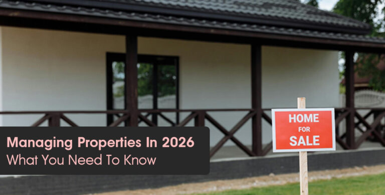 Managing Properties In 2026: What You Need To Know