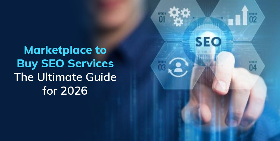 Marketplace to Buy SEO Services: The Ultimate Guide for 2026