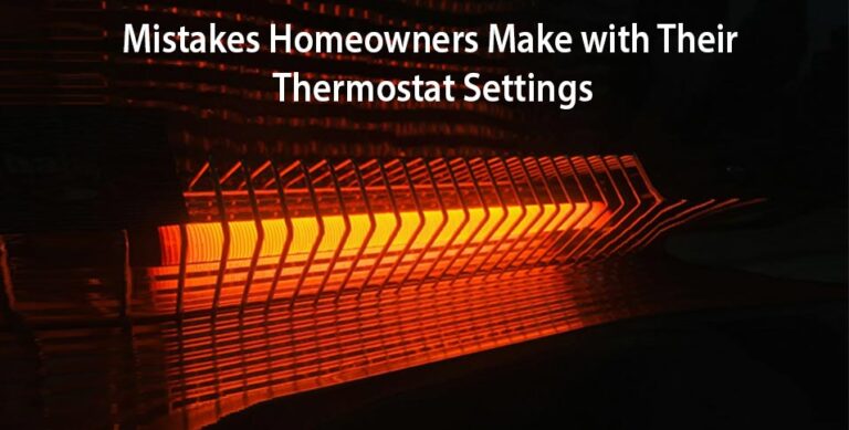 Mistakes Homeowners Make with Their Thermostat Settings