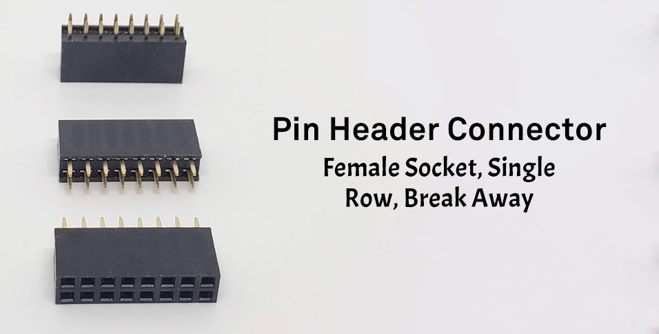 Pin Header Connector: Female Socket, Single Row, Break Away