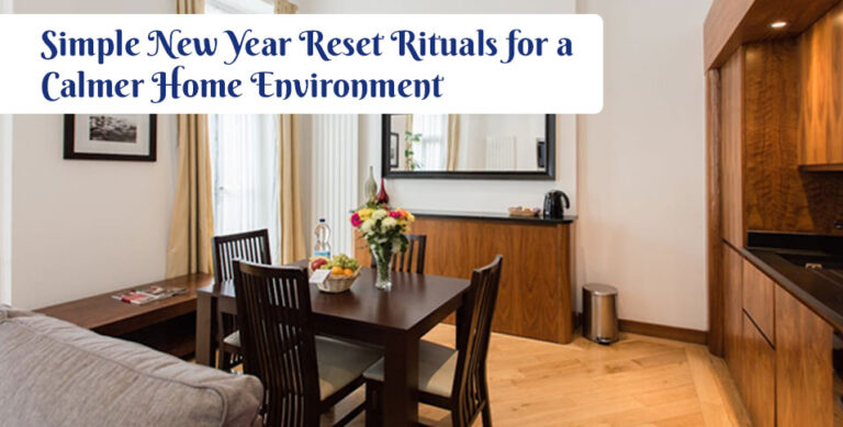 Simple New Year Reset Rituals for a Calmer Home Environment