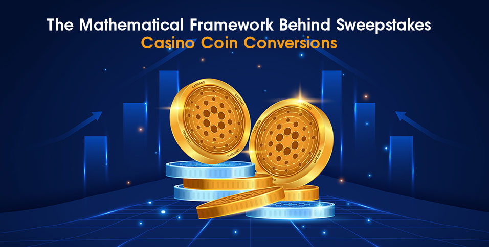 The Mathematical Framework Behind Sweepstakes Casino Coin Conversions