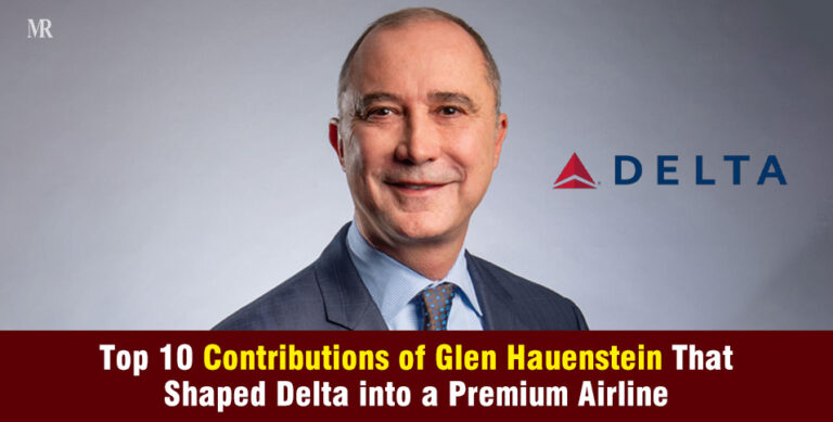 Top 10 Glen Hauenstein Contributions To Delta Airlines