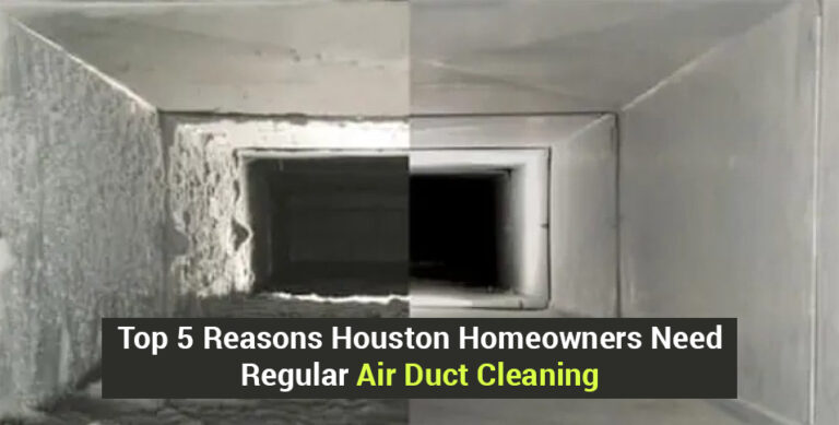 Top 5 Reasons Houston Homeowners Need Regular Air Duct Cleaning