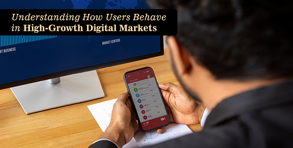 Understanding How Users Behave in High-Growth Digital Markets