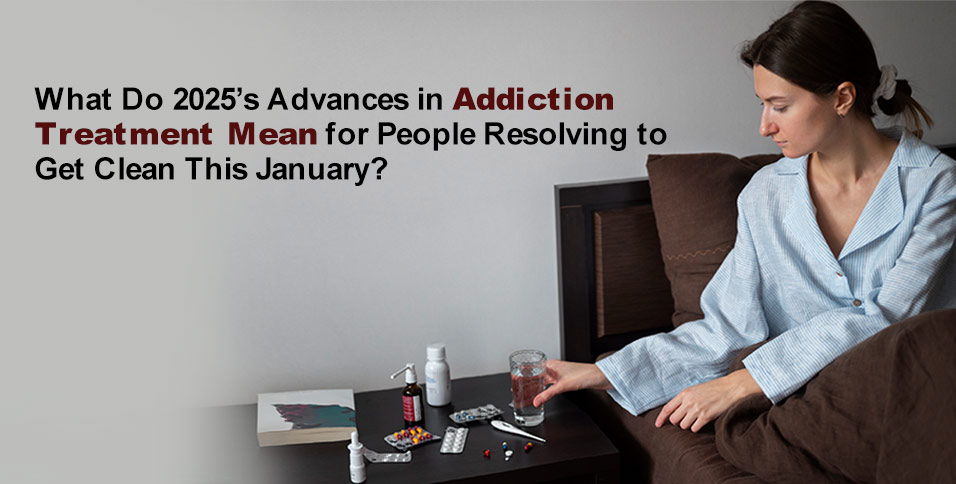 Advances in Addiction Treatment
