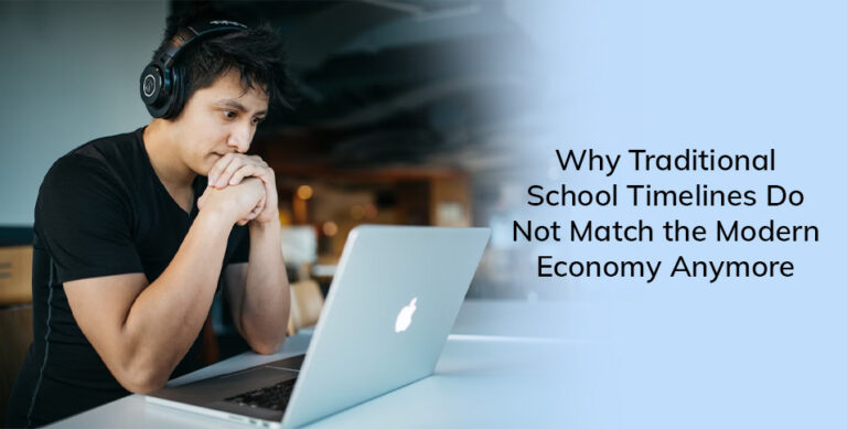 Why Traditional School Timelines Do Not Match the Modern Economy Anymore