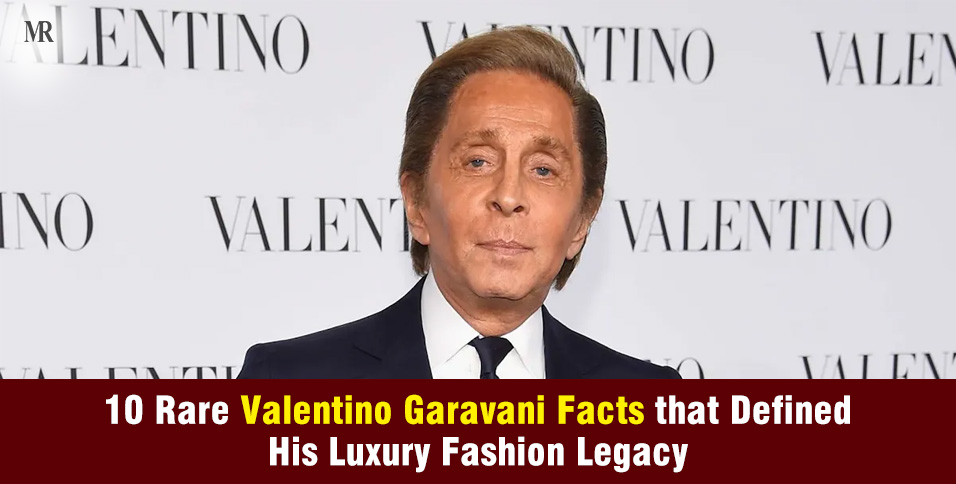 Valentino Garavani Facts