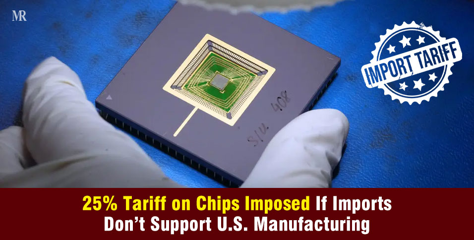 25% Tariff on Chips