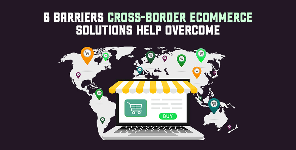 Cross-Border Ecommerce Solutions
