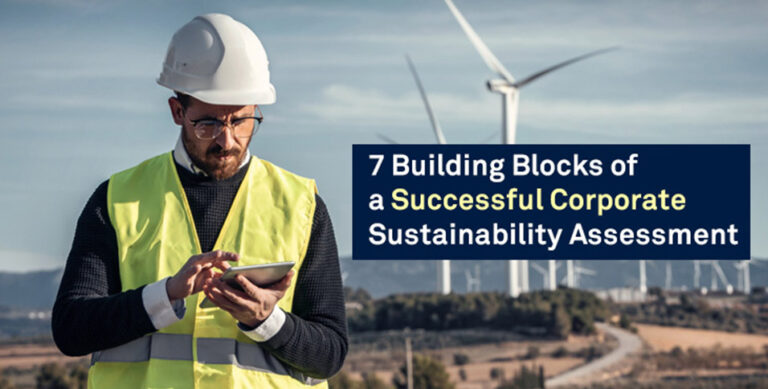 7 Building Blocks of a Successful Corporate Sustainability Assessment