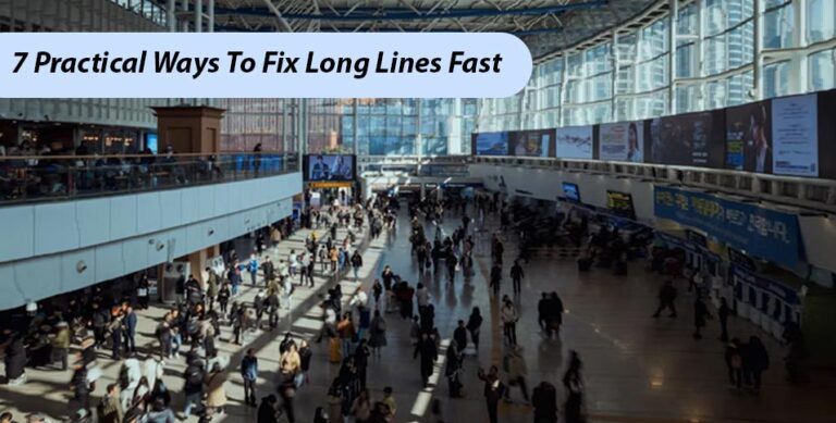 Ways To Fix Long Lines Fast