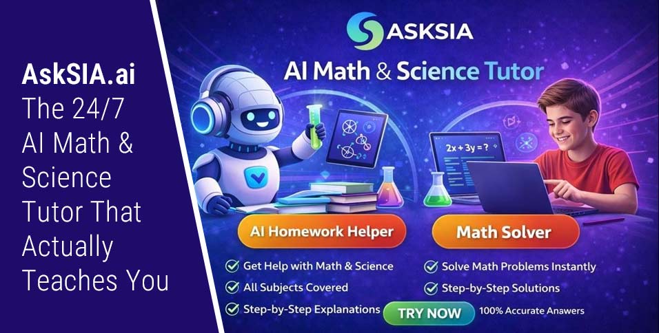 AskSIA.ai: The 24/7 AI Math & Science Tutor That Actually Teaches You
