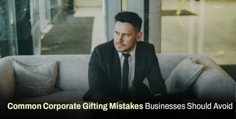 Common Corporate Gifting Mistakes Businesses Should Avoid