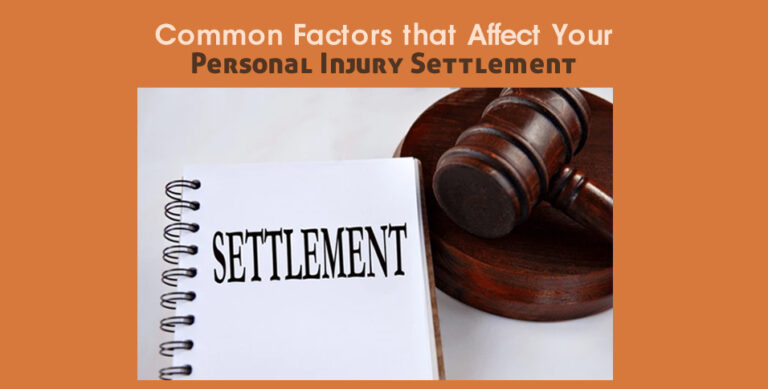 Common Factors that Affect Your Personal Injury Settlement