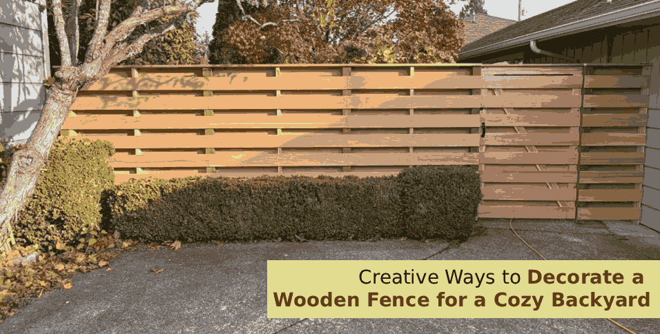 Ways to Decorate a Wooden Fence