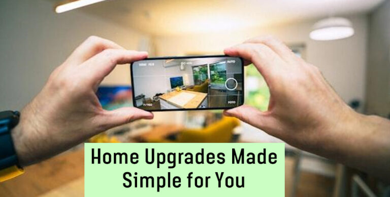 Home Upgrades Made Simple for You