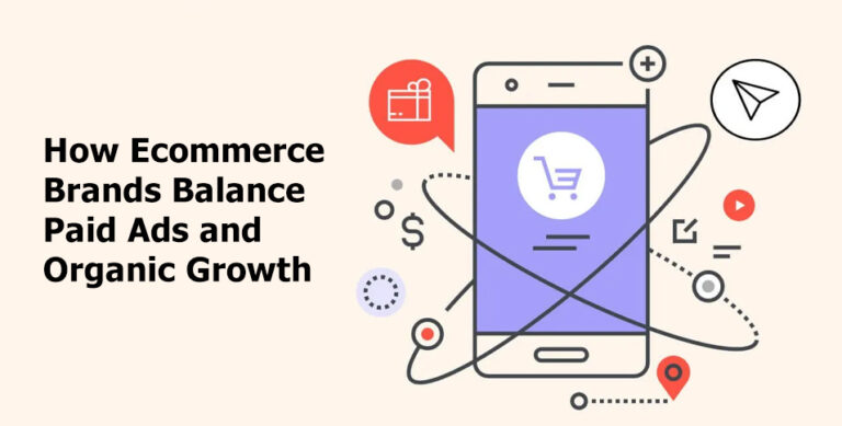 How Ecommerce Brands Balance Paid Ads and Organic Growth