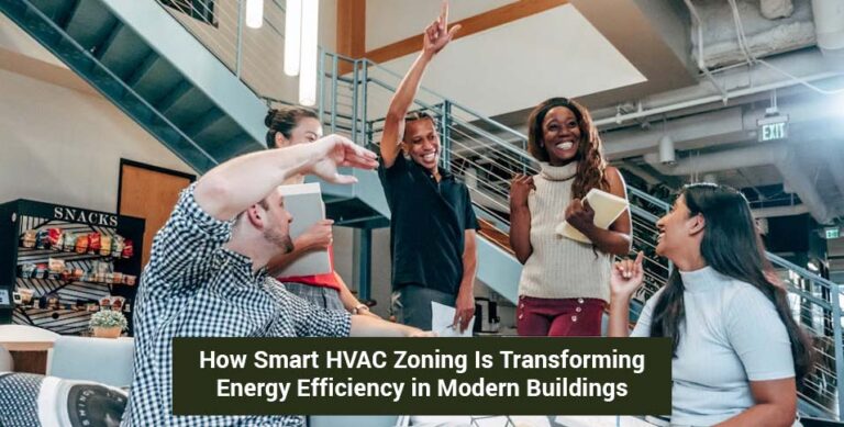 How Smart HVAC Zoning Is Transforming Energy Efficiency in Modern Buildings