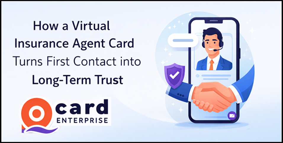 How a Virtual Insurance Agent Card Turns First Contact into Long-Term Trust