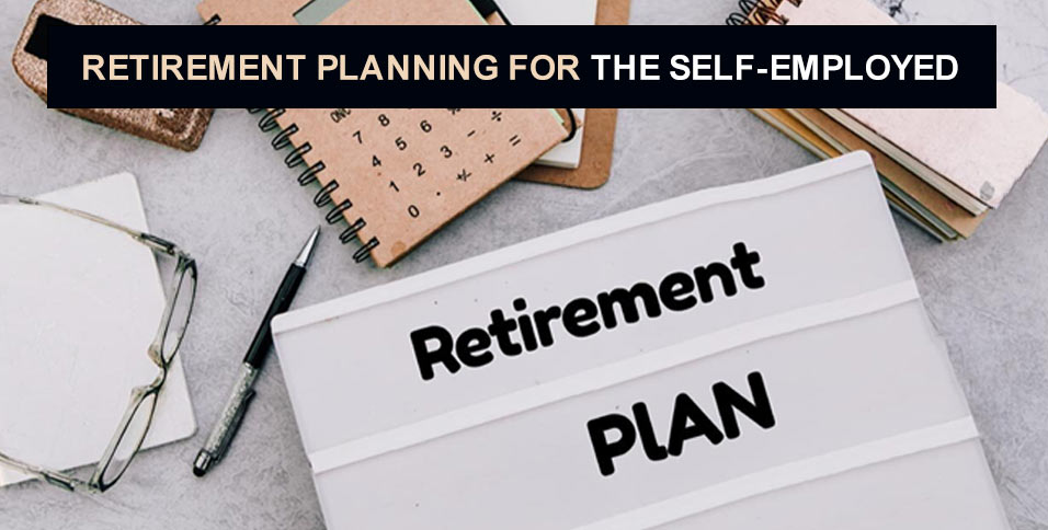 Retirement Planning for Self-Employed